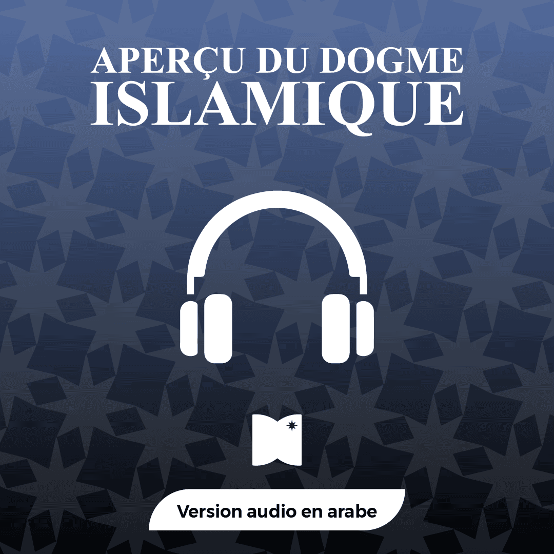 Aperçu du dogme Islamique (Audio)