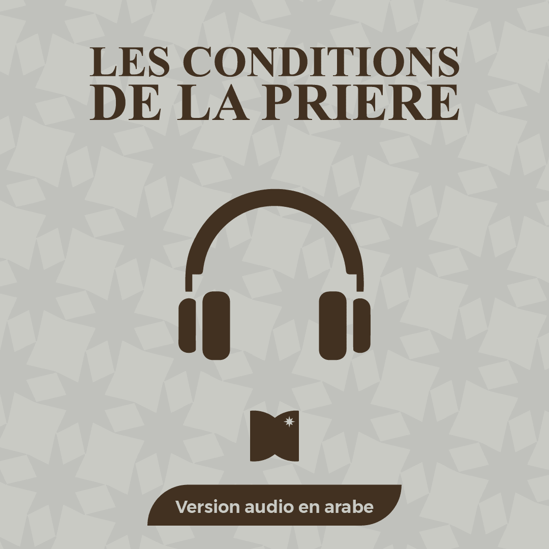 Les Conditions de la Prière (Audio & PDF)